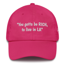 "You gotta be RICH, to live in LA" Cotton Cap