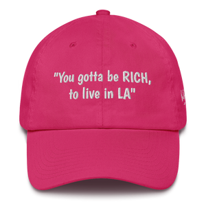 "You gotta be RICH, to live in LA" Cotton Cap