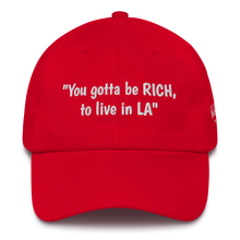 "You gotta be RICH, to live in LA" Cotton Cap