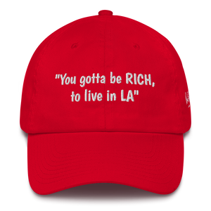 "You gotta be RICH, to live in LA" Cotton Cap
